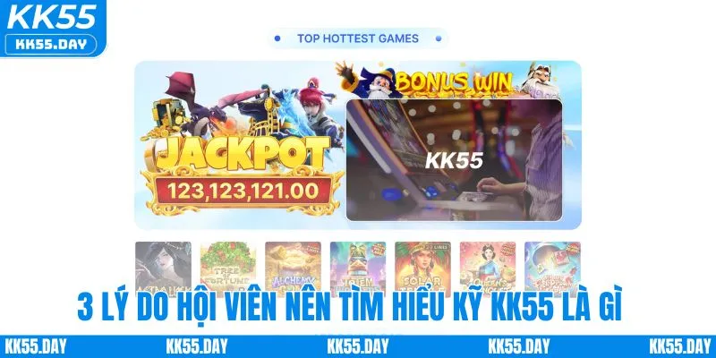 KK55 Là Gì 2 3 lý do hội viên nên tìm hiểu kỹ KK55 là gì