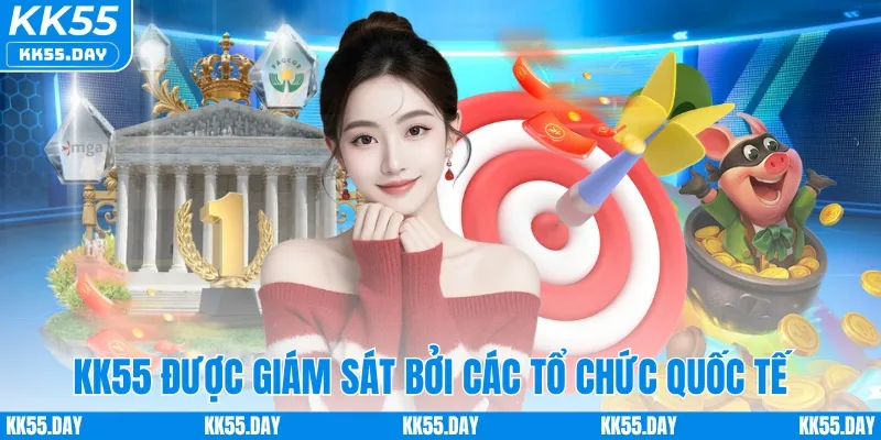KK55 được giám sát bởi các tổ chức quốc tế