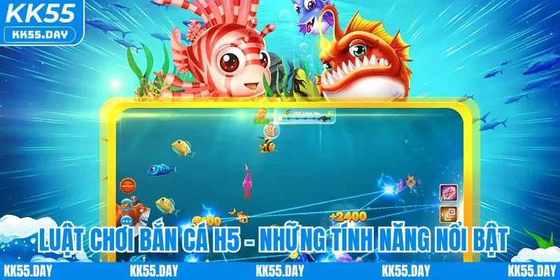 Bắn Cá H5 Online | Trải Nghiệm Đầy Đủ Vũ Khí, Chiến Lược 3 Luật chơi bắn cá H5 và những tính năng nổi bật