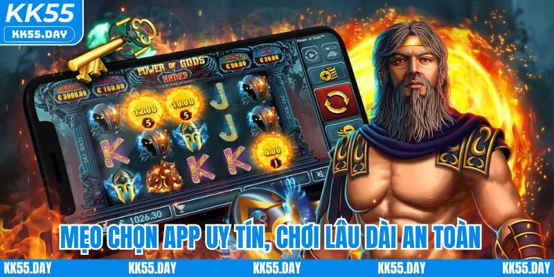 App Nổ Hũ Uy Tín | Chơi An Tâm, Nổ Thưởng Lớn Cùng KK55 5 Mẹo chọn app uy tín, chơi lâu dài an toàn
