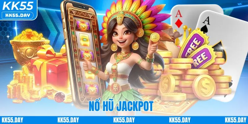 Nổ Hũ Jackpot KK55 | Top Game Hay Và Bí Quyết Trúng Lớn 1 Nổ Hũ Jackpot KK55 | Top Game Hay Và Bí Quyết Trúng Lớn