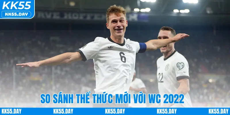 Vòng Bảng WC 2026 - Thể Thức Mới Và Những Điểm Đáng Chú Ý 4 Sự khác biệt giữa thể thức mới và World Cup 2022